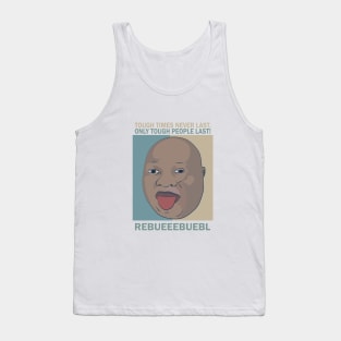 Demi Demi - Tough Times Never Last Tank Top